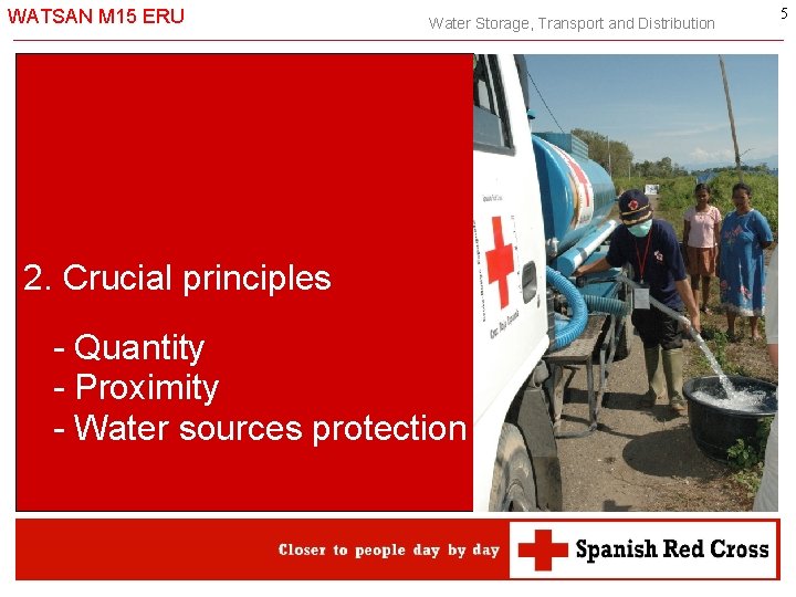 WATSAN M 15 ERU Water Storage, Transport and Distribution 2. Crucial principles - Quantity