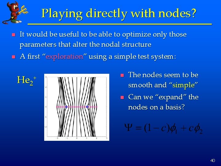 Playing directly with nodes? n It would be useful to be able to optimize