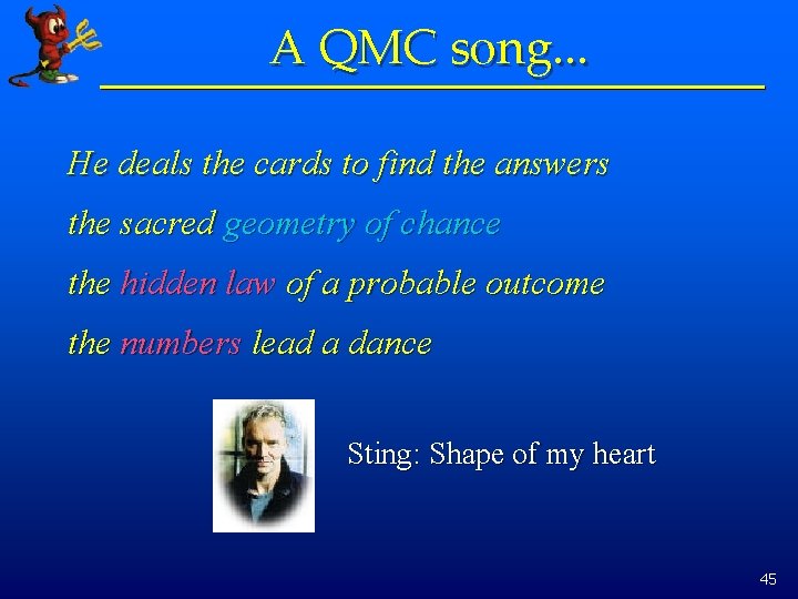 A QMC song. . . He deals the cards to find the answers the