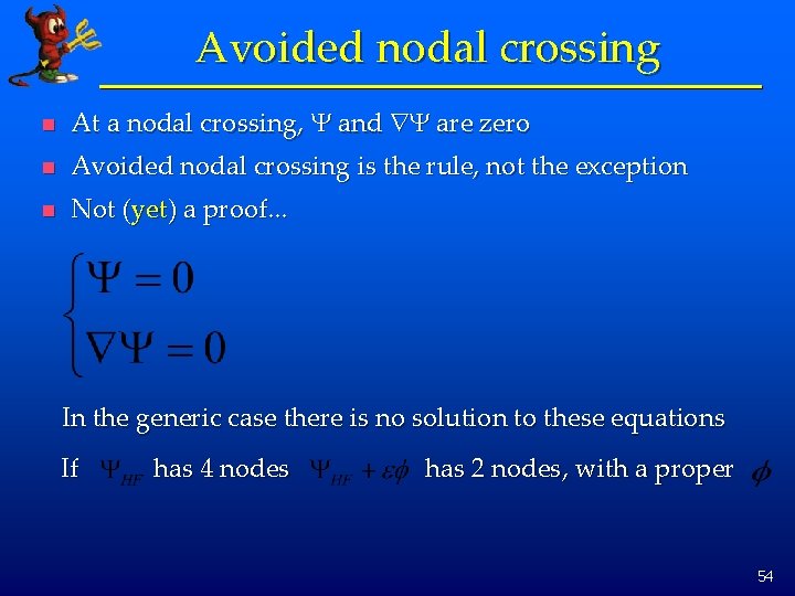 Avoided nodal crossing n At a nodal crossing, Y and Y are zero n