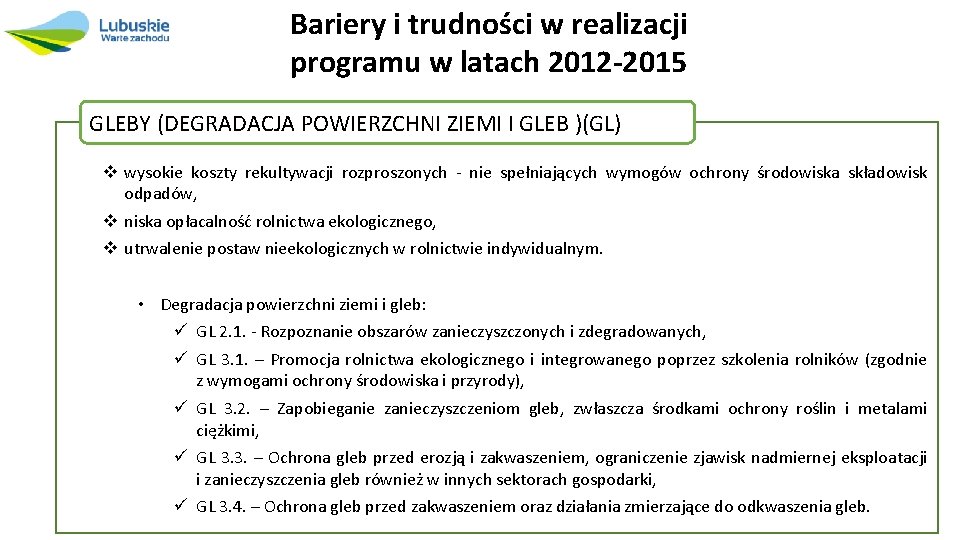 Bariery i trudności w realizacji programu w latach 2012 -2015 GLEBY (DEGRADACJA POWIERZCHNI ZIEMI