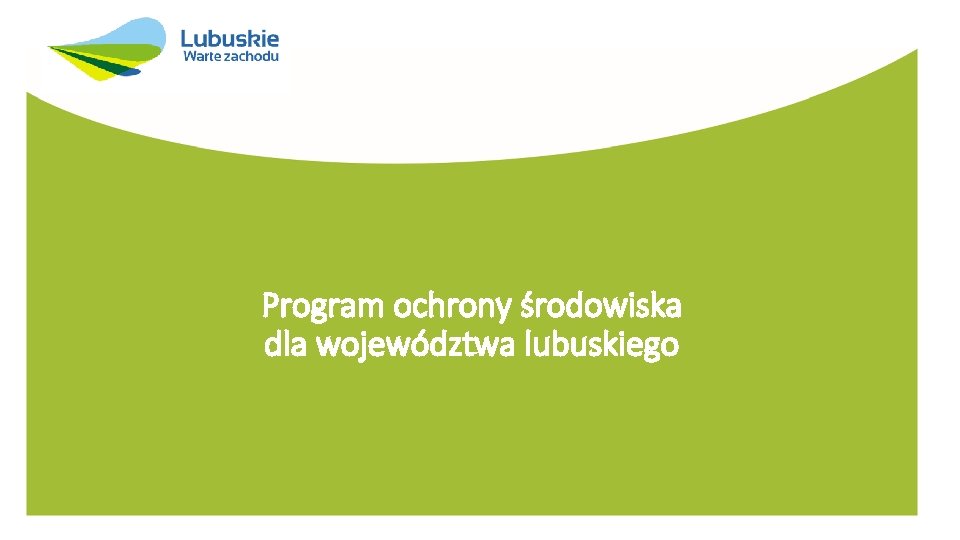 Program ochrony środowiska dla województwa lubuskiego 