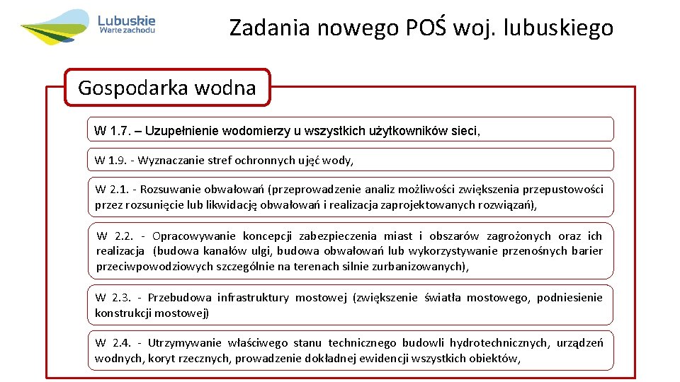 Zadania nowego POŚ woj. lubuskiego Gospodarka wodna W 1. 7. – Uzupełnienie wodomierzy u