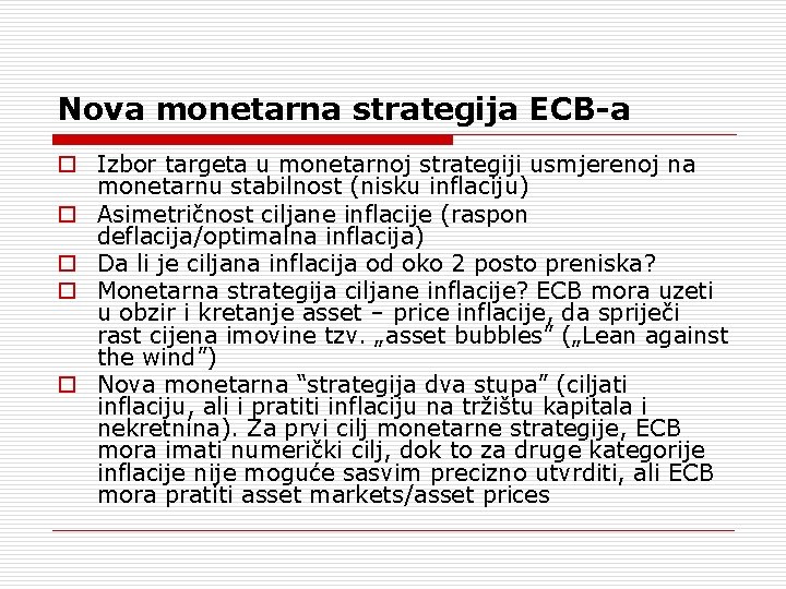 Nova monetarna strategija ECB-a o Izbor targeta u monetarnoj strategiji usmjerenoj na monetarnu stabilnost