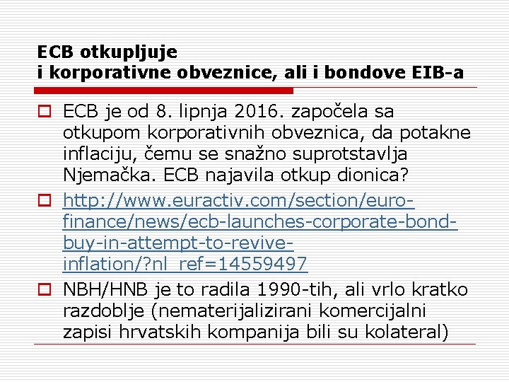 ECB otkupljuje i korporativne obveznice, ali i bondove EIB-a o ECB je od 8.