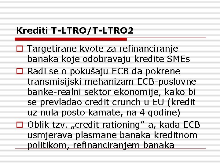 Krediti T-LTRO/T-LTRO 2 o Targetirane kvote za refinanciranje banaka koje odobravaju kredite SMEs o