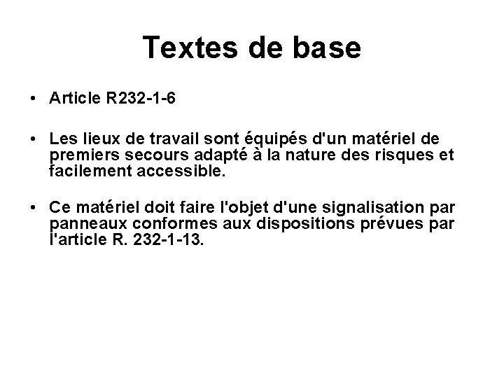 Textes de base • Article R 232 -1 -6 • Les lieux de travail