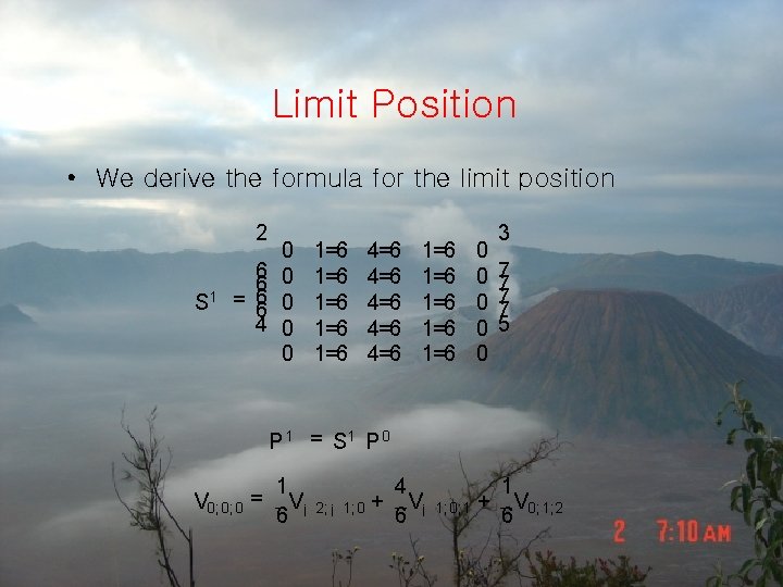 Limit Position • We derive the formula for the limit position 2 S 1