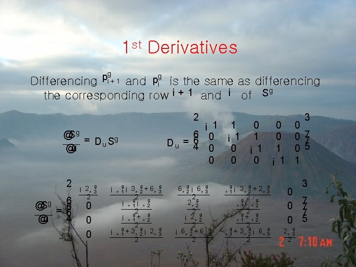 1 st Derivatives pig+ 1 pgi Differencing and is the same as differencing g