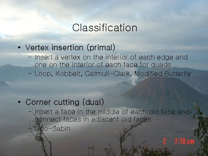 Classification • Vertex insertion (primal) – Insert a vertex on the interior of each