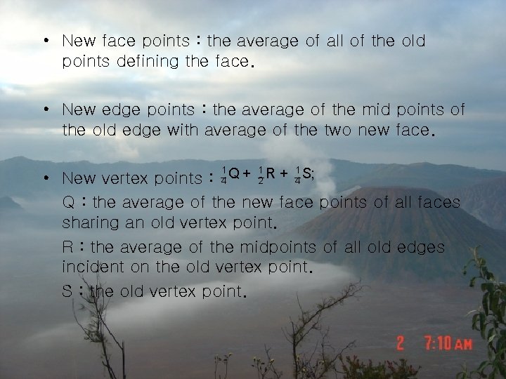  • New face points : the average of all of the old points