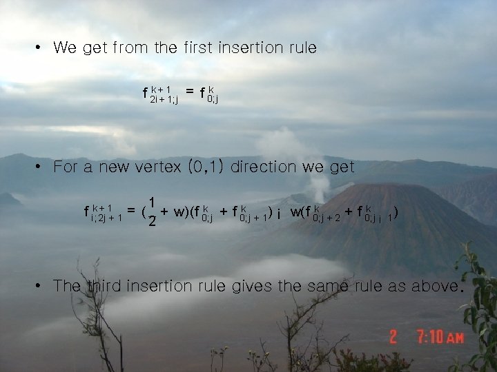  • We get from the first insertion rule k f 2 ik ++