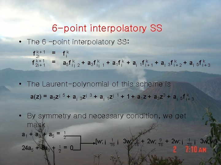 6 -point interpolatory SS • The 6 –point interpolatory SS: f 2 ik +