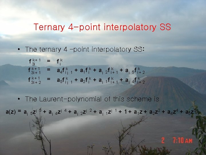 Ternary 4 -point interpolatory SS • The ternary 4 –point interpolatory SS: f 3