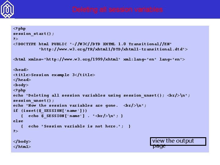 Deleting all session variables <? php session_start(); ? > <!DOCTYPE html PUBLIC "-//W 3