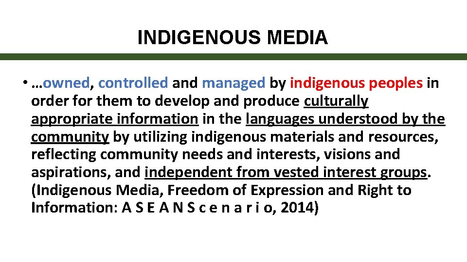 INDIGENOUS MEDIA • …owned, controlled and managed by indigenous peoples in order for them