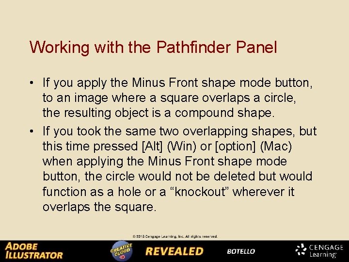 Working with the Pathfinder Panel • If you apply the Minus Front shape mode