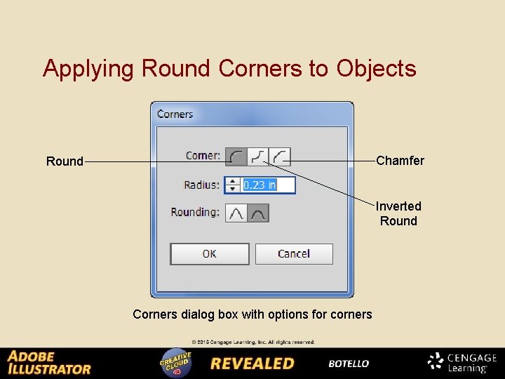 Applying Round Corners to Objects Chamfer Round Inverted Round Corners dialog box with options