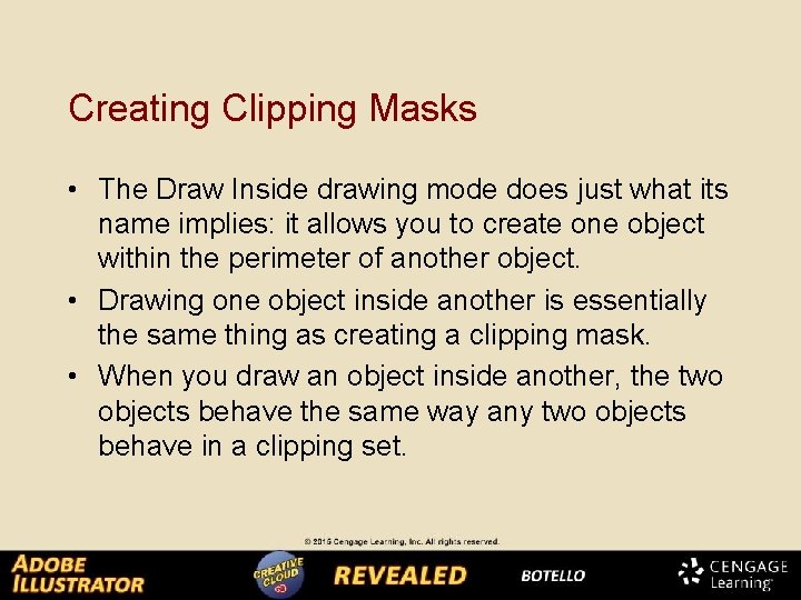Creating Clipping Masks • The Draw Inside drawing mode does just what its name