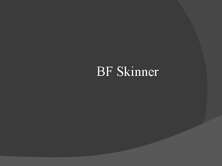 BF Skinner 