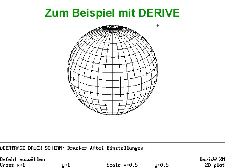 Zum Beispiel mit DERIVE 19 