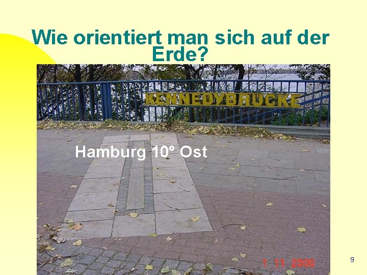 Wie orientiert man sich auf der Erde? Hamburg 10° Ost 9 