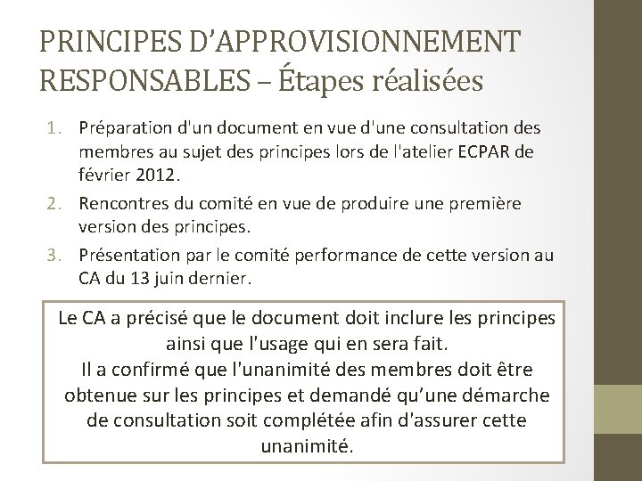 PRINCIPES D’APPROVISIONNEMENT RESPONSABLES – Étapes réalisées 1. Préparation d'un document en vue d'une consultation