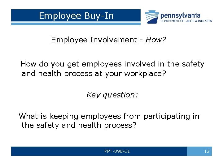 Employee Buy-In Employee Involvement - How? How do you get employees involved in the