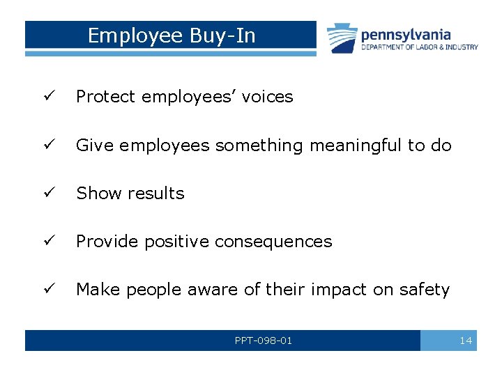 Employee Buy-In ü Protect employees’ voices ü Give employees something meaningful to do ü