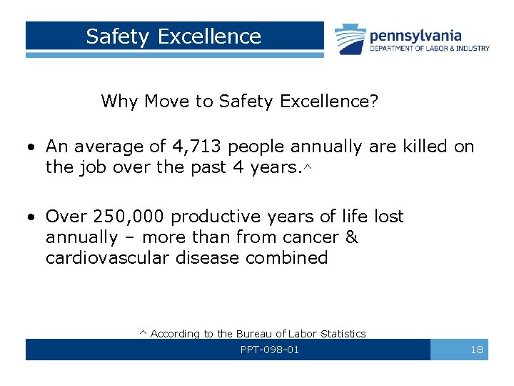 Safety Excellence Why Move to Safety Excellence? • An average of 4, 713 people