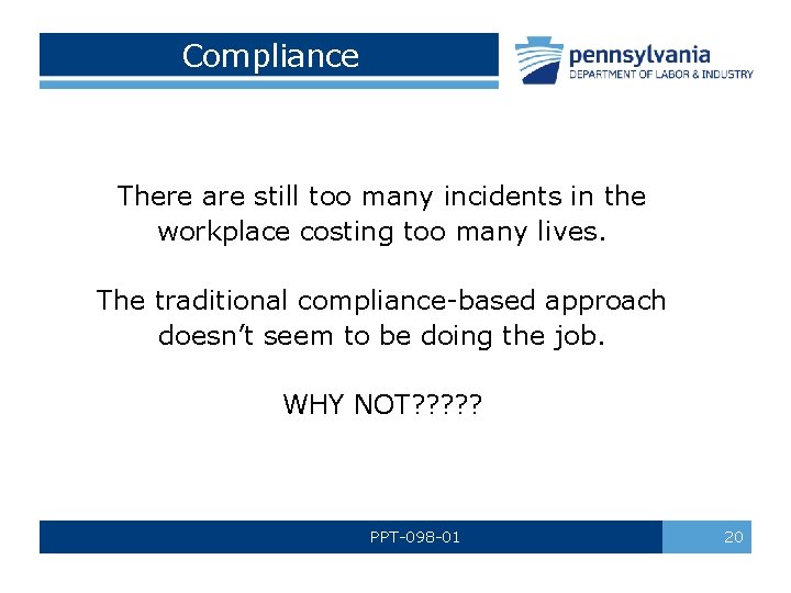 Compliance There are still too many incidents in the workplace costing too many lives.