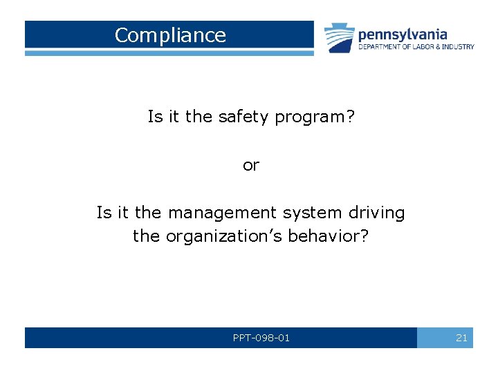 Compliance Is it the safety program? or Is it the management system driving the