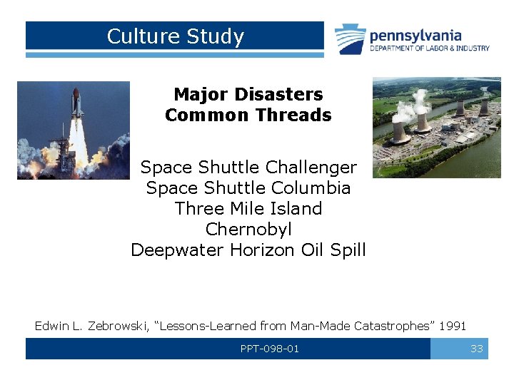 Culture Study Major Disasters Common Threads Space Shuttle Challenger Space Shuttle Columbia Three Mile
