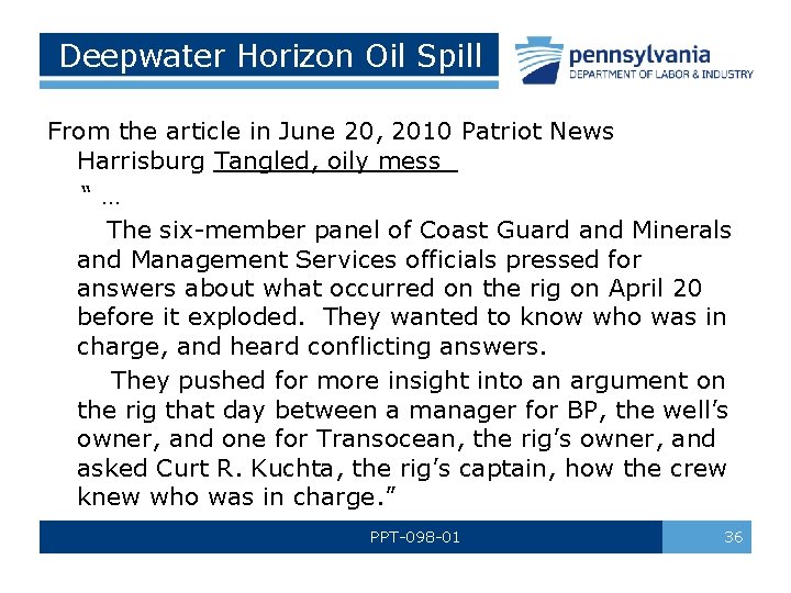 Deepwater Horizon Oil Spill From the article in June 20, 2010 Patriot News Harrisburg