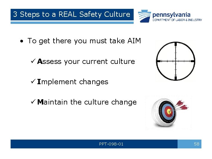 3 Steps to a REAL Safety Culture • To get there you must take
