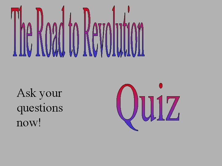 Ask your questions now! 