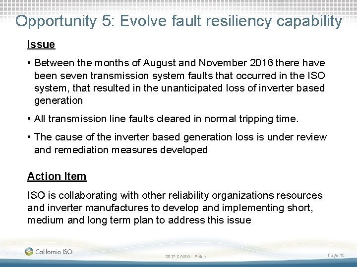 Opportunity 5: Evolve fault resiliency capability Issue • Between the months of August and