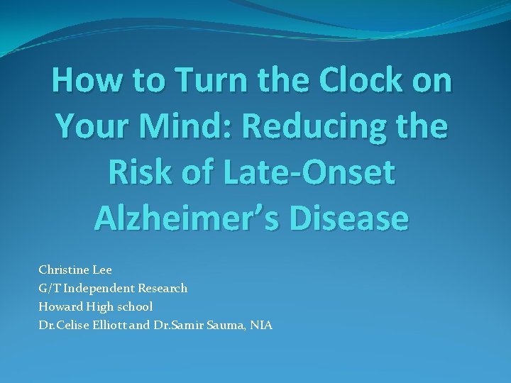 How to Turn the Clock on Your Mind: Reducing the Risk of Late-Onset Alzheimer’s