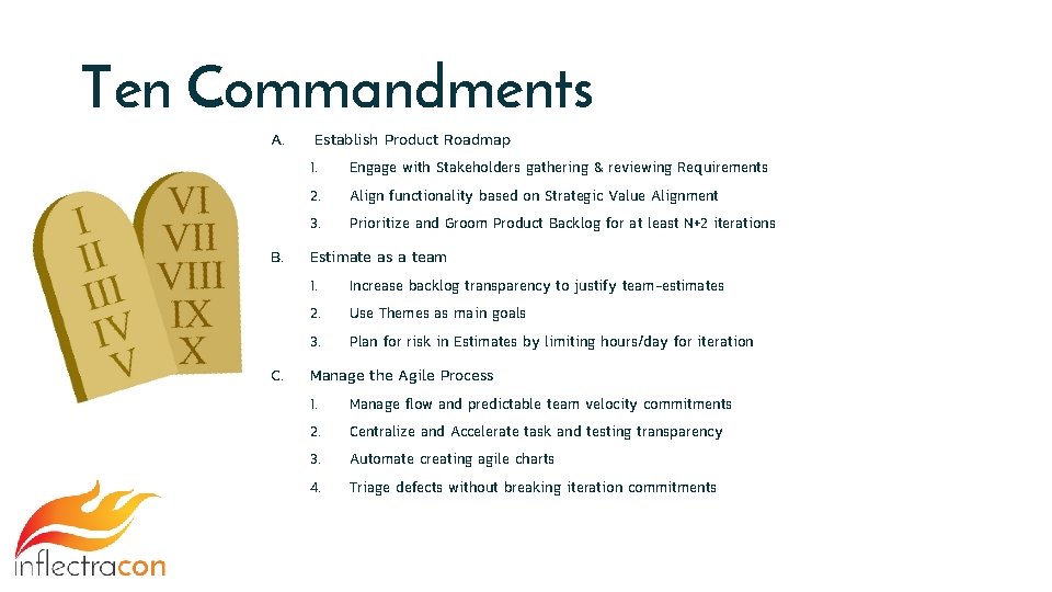 Ten Commandments A. B. C. Establish Product Roadmap 1. Engage with Stakeholders gathering &