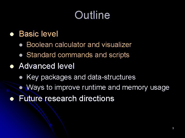 Outline l Basic level l Advanced level l Boolean calculator and visualizer Standard commands