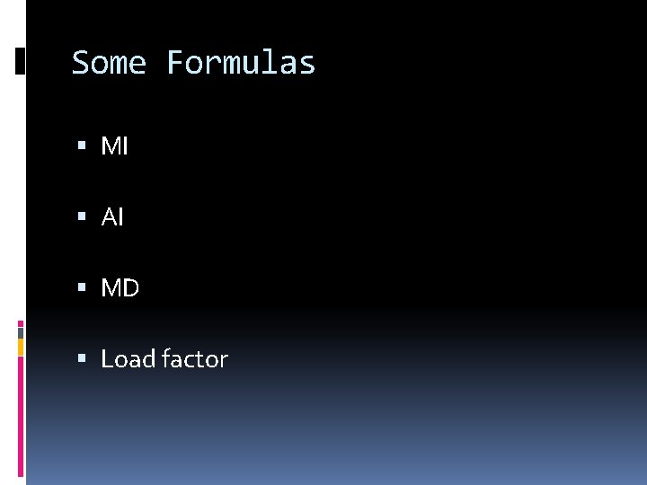 Some Formulas MI AI MD Load factor 