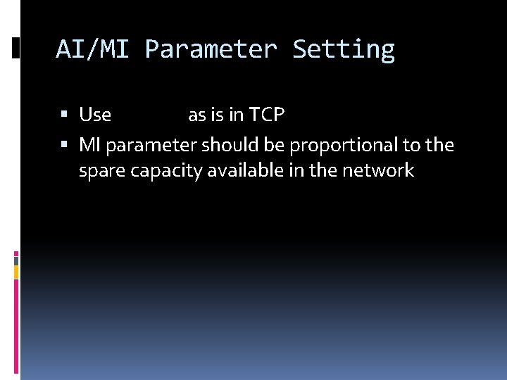 AI/MI Parameter Setting Use as is in TCP MI parameter should be proportional to