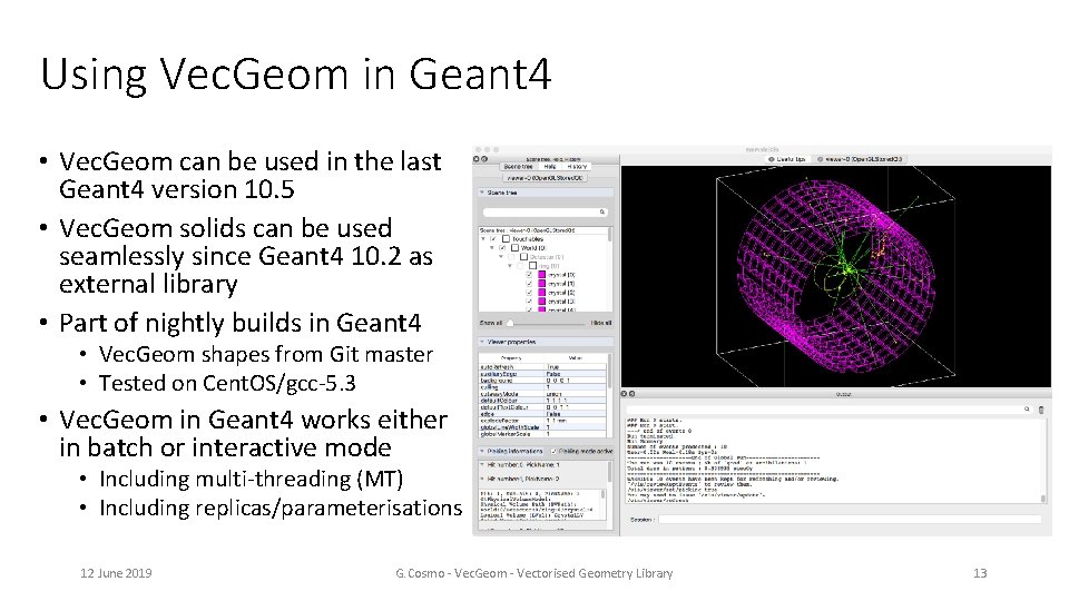 Using Vec. Geom in Geant 4 • Vec. Geom can be used in the