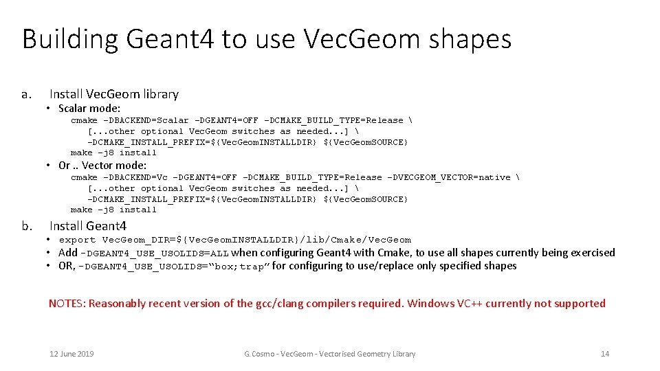 Building Geant 4 to use Vec. Geom shapes a. Install Vec. Geom library •