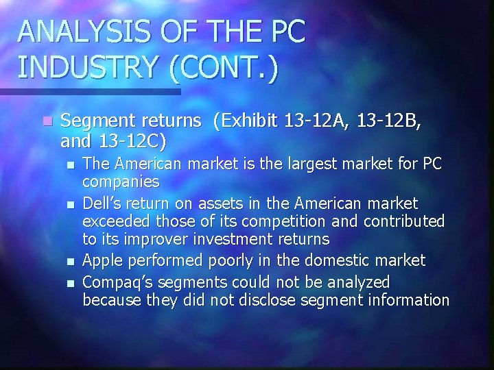 ANALYSIS OF THE PC INDUSTRY (CONT. ) n Segment returns (Exhibit 13 -12 A,