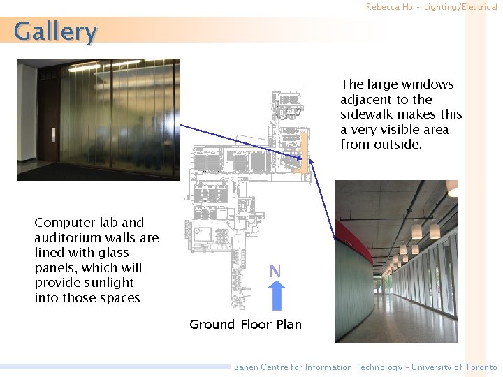 Rebecca Ho ~ Lighting/Electrical Gallery The large windows adjacent to the sidewalk makes this