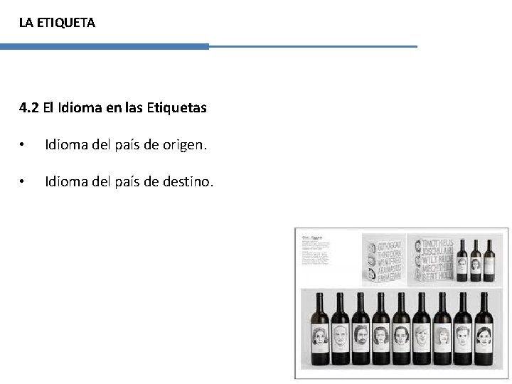 LA ETIQUETA 4. 2 El Idioma en las Etiquetas • Idioma del país de