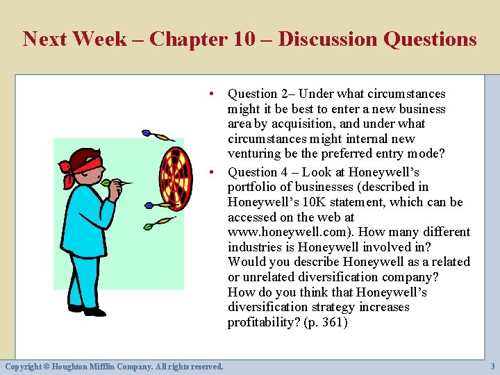 Next Week – Chapter 10 – Discussion Questions • Question 2– Under what circumstances