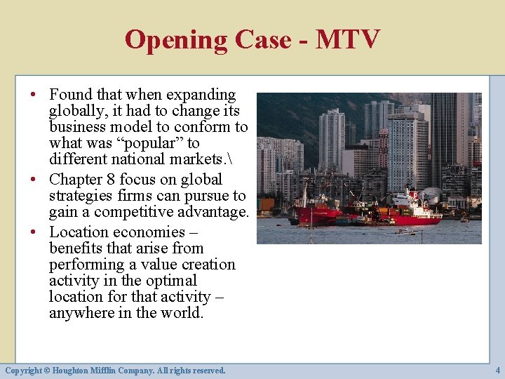 Opening Case - MTV • Found that when expanding globally, it had to change