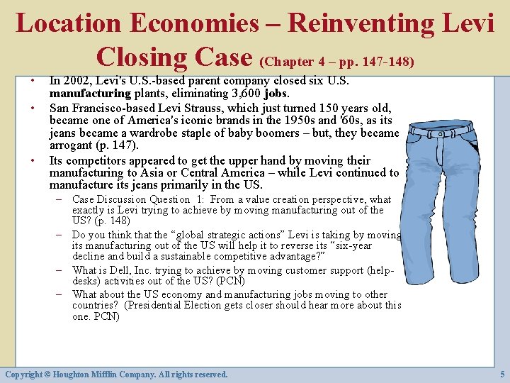Location Economies – Reinventing Levi Closing Case (Chapter 4 – pp. 147 -148) •